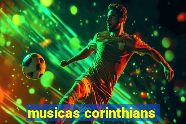 musicas corinthians